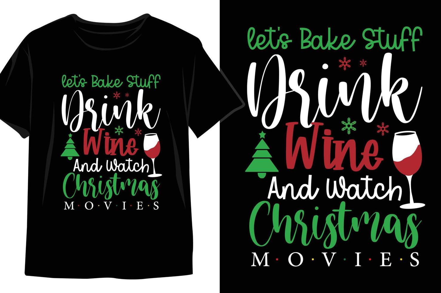 vamos voltar a beber vinho e assistir filmes de natal design de camiseta de natal vetor