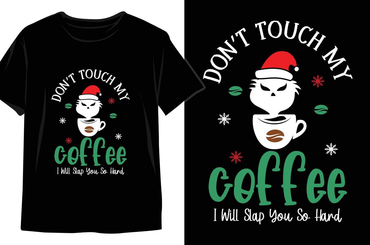 não toque no meu café eu vou te dar um tapa tão forte design de camiseta de natal vetor