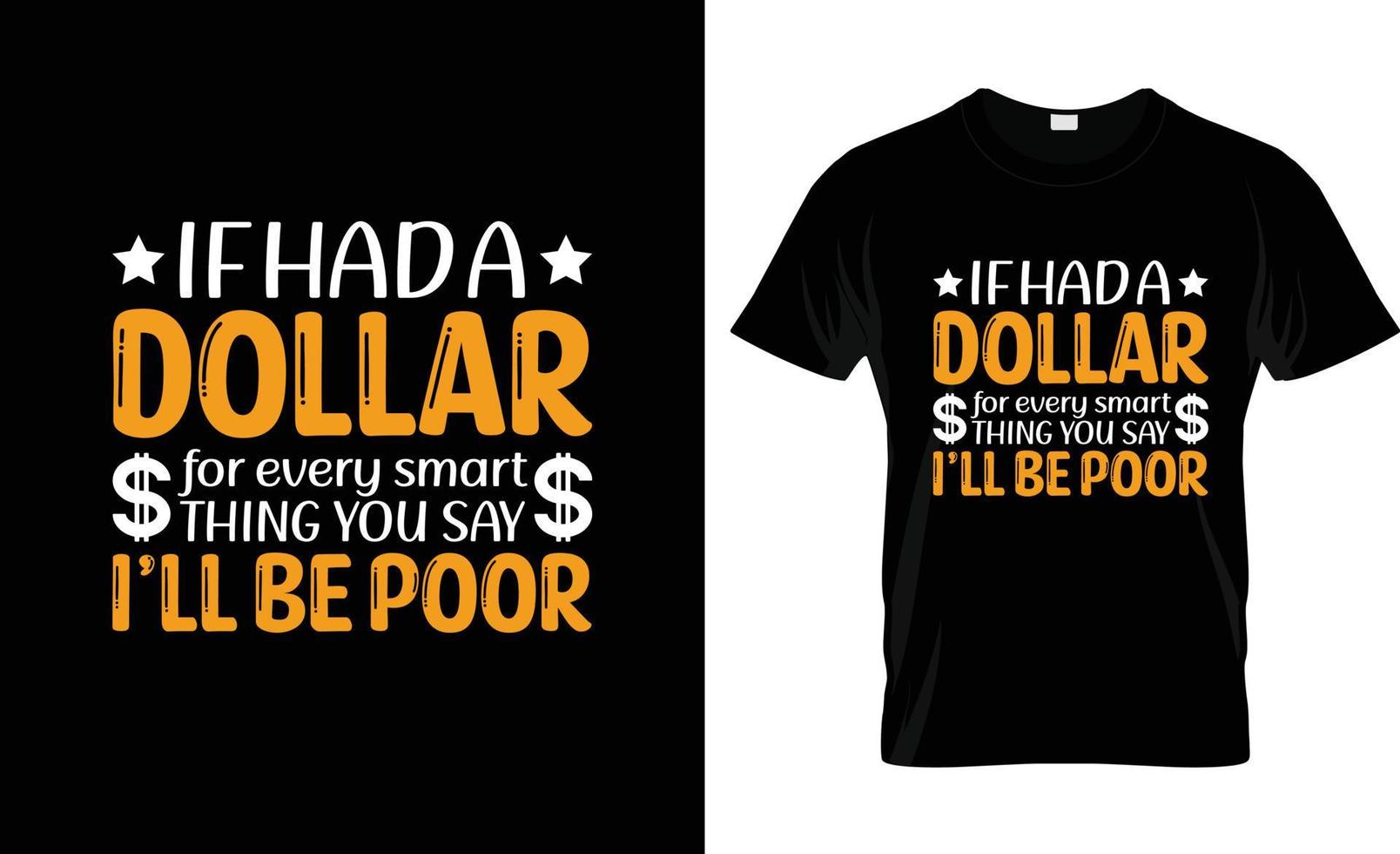 if hada dólar design de camiseta sarcástica, slogan sarcástico de camiseta e design de vestuário, tipografia sarcástica, vetor sarcástico, ilustração sarcástica