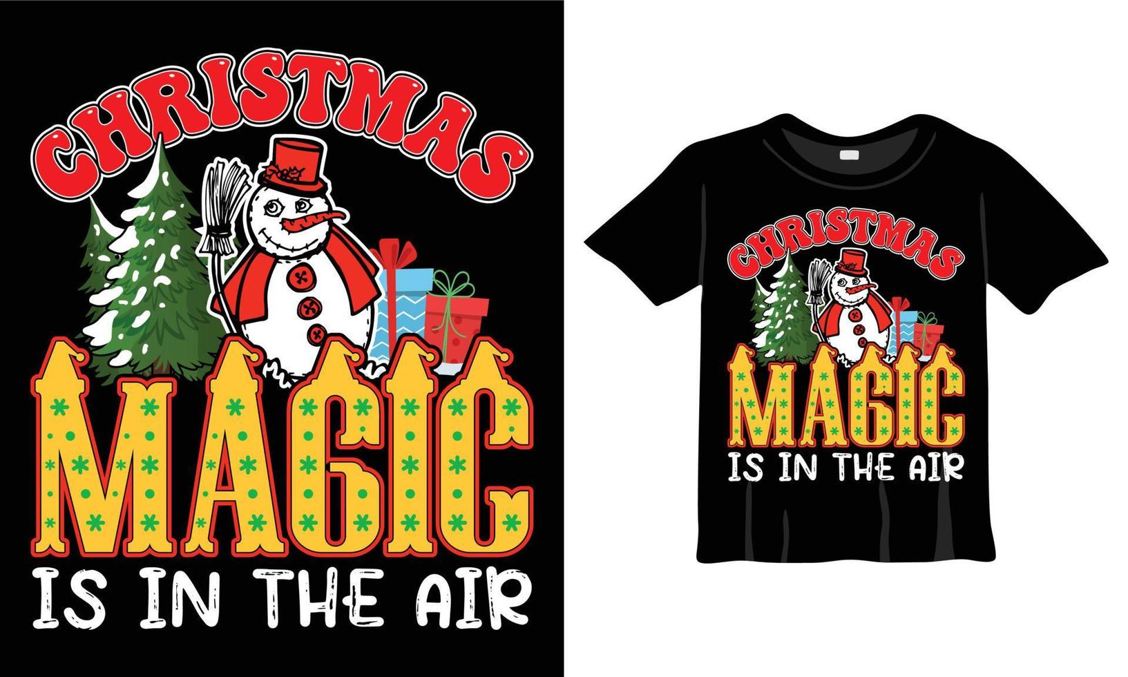 a magia do natal está no modelo de design de t-shirt do ar para a celebração do natal. bom para cartões, camisetas, canecas e presentes. para homens, mulheres e roupas de bebê vetor