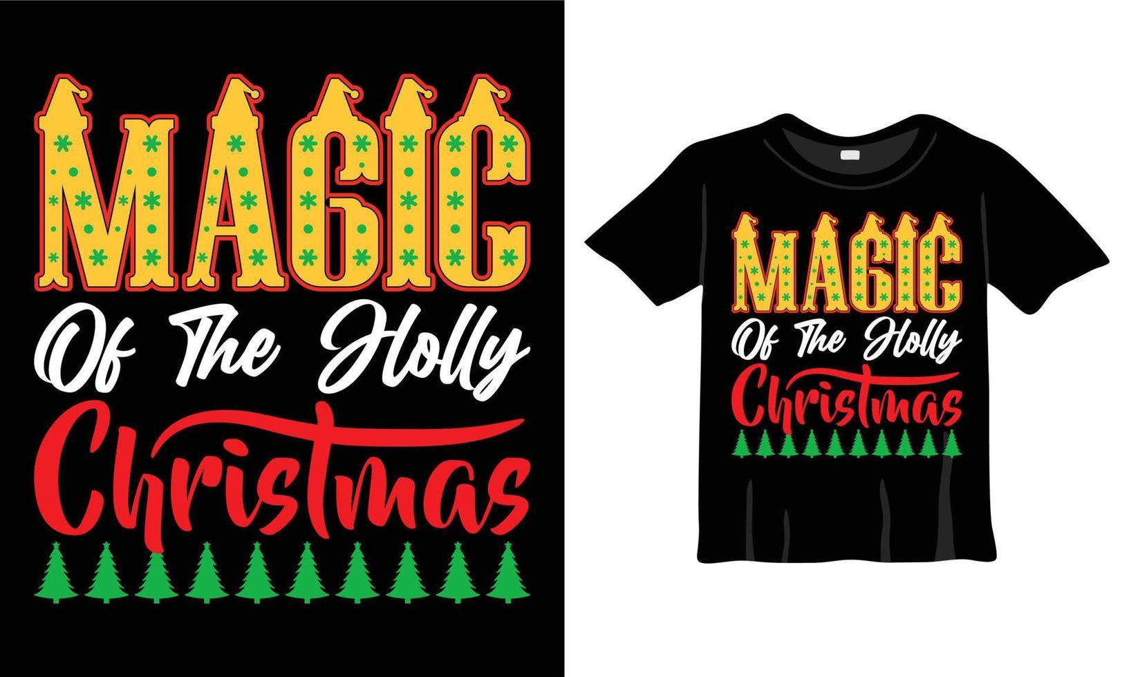 magia do modelo de design de t-shirt de natal de azevinho para celebração de natal. bom para cartões, camisetas, canecas e presentes. para homens, mulheres e roupas de bebê vetor