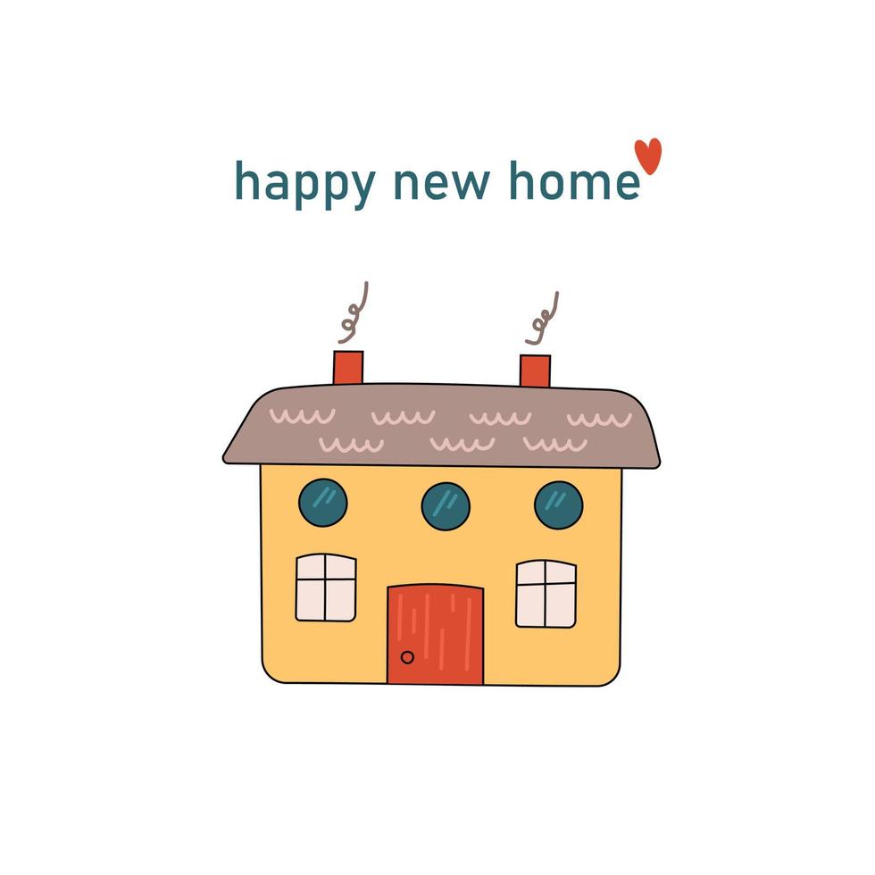 cartão postal bonito feliz novo lar. ilustração vetorial desenhada à mão de uma casa para impressão, cartões postais, convites. vetor
