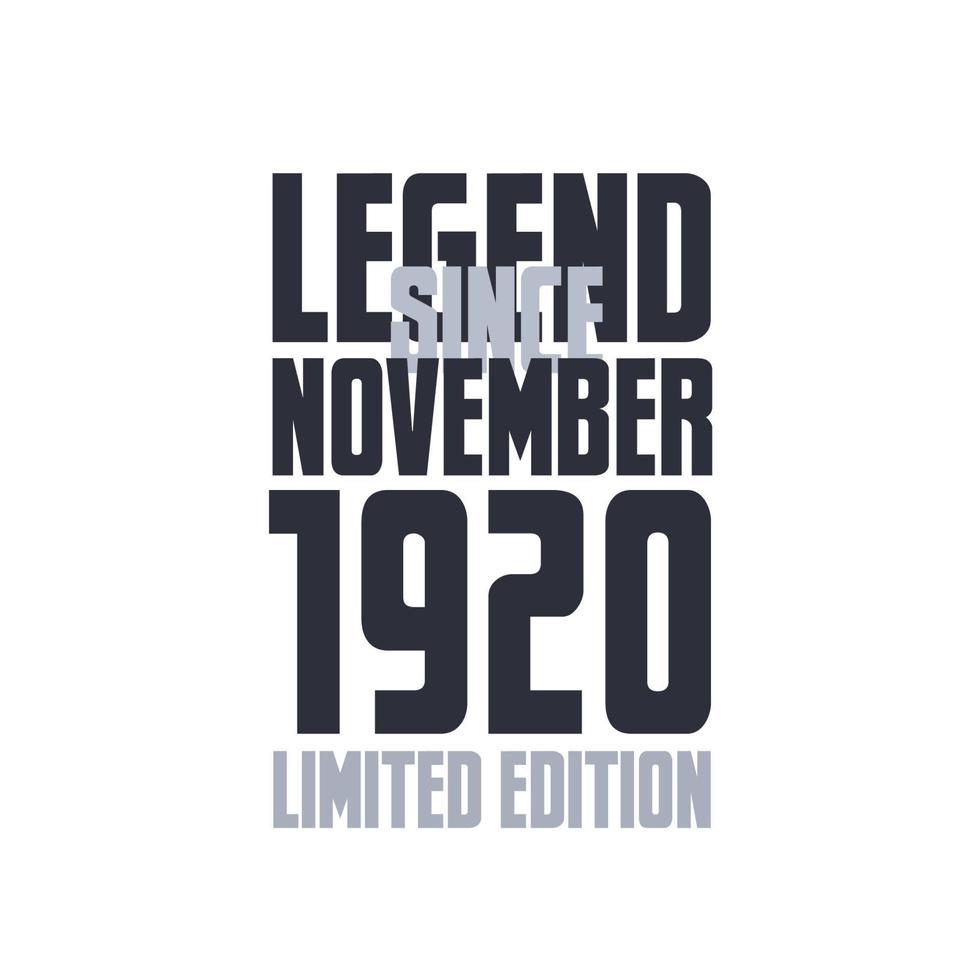 lenda desde novembro de 1920 celebração de aniversário citação tipografia design de camiseta vetor