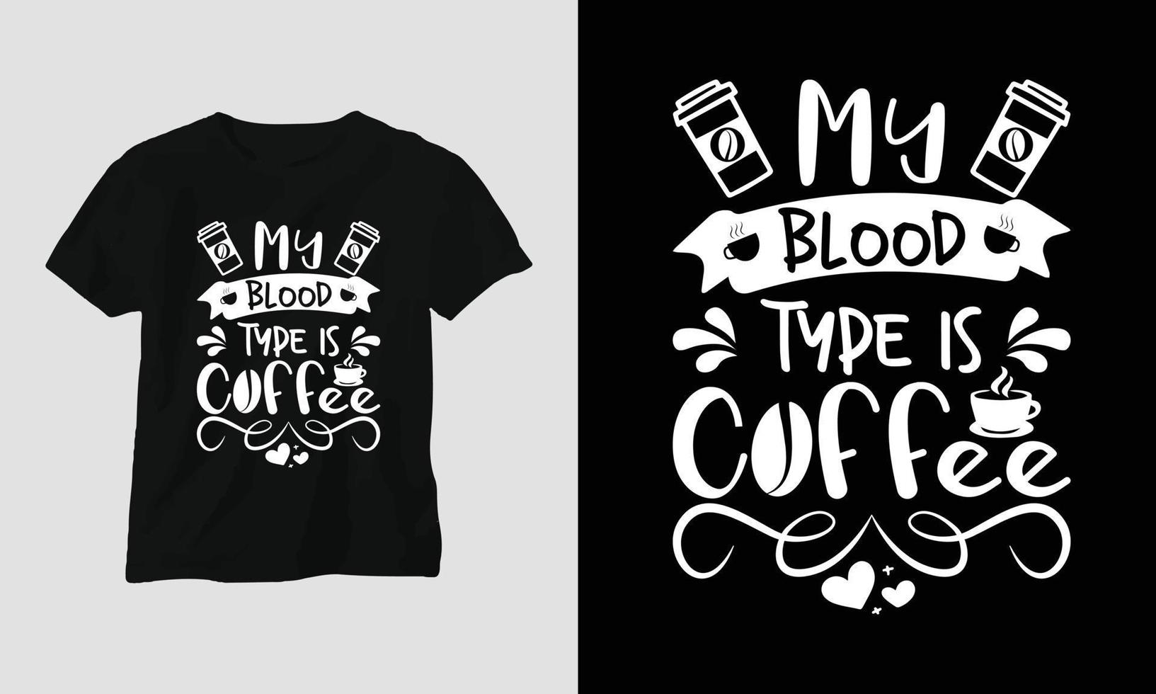 meu tipo sanguíneo é café - café svg craft ou tee design vetor