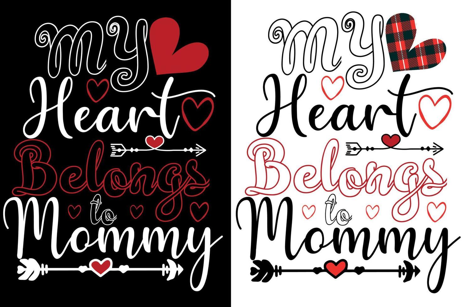meu coração pertence a camisetas de citações de mamãe ou design de camiseta de dia dos namorados vetor