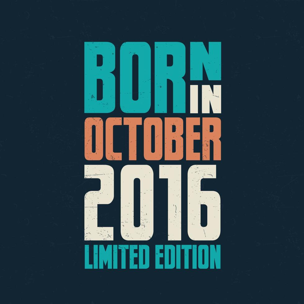 nascidos em outubro de 2016. comemoração de aniversário para os nascidos em outubro de 2016 vetor