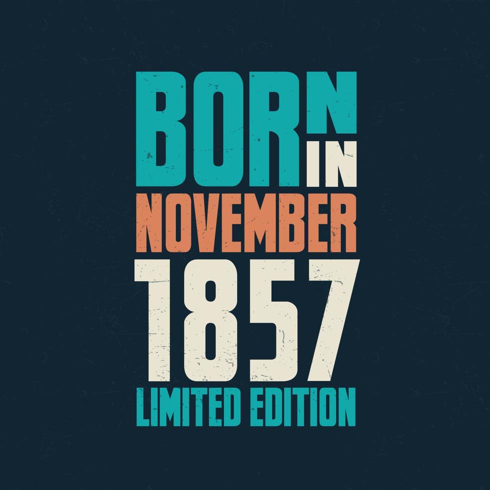 nascidos em novembro de 1857. festa de aniversário para os nascidos em novembro de 1857 vetor