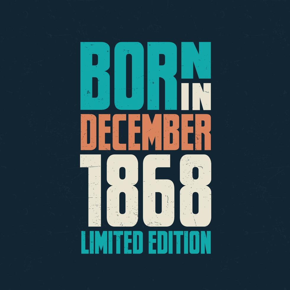 nascidos em dezembro de 1868. comemoração de aniversário dos nascidos em dezembro de 1868 vetor
