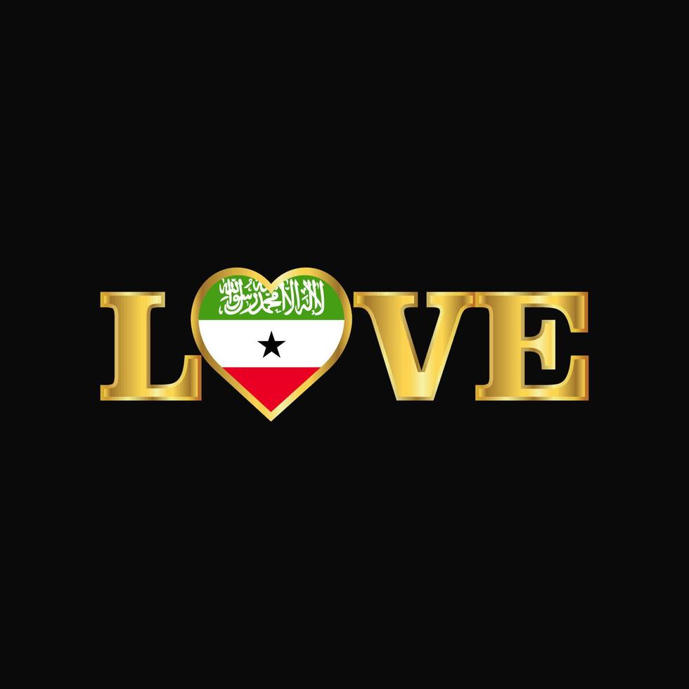 tipografia de amor dourado vetor de design de bandeira da somalilândia