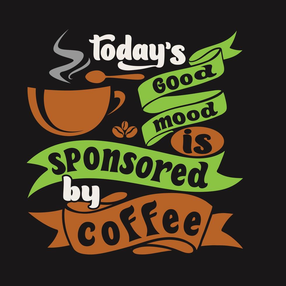 design de camiseta de café. esta camiseta de café seria o melhor negócio para qualquer um. vetor