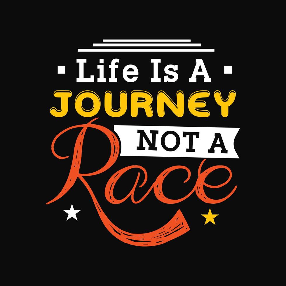 a vida é uma jornada, não um design de camiseta com citação de tipografia de motivação de corrida. vetor