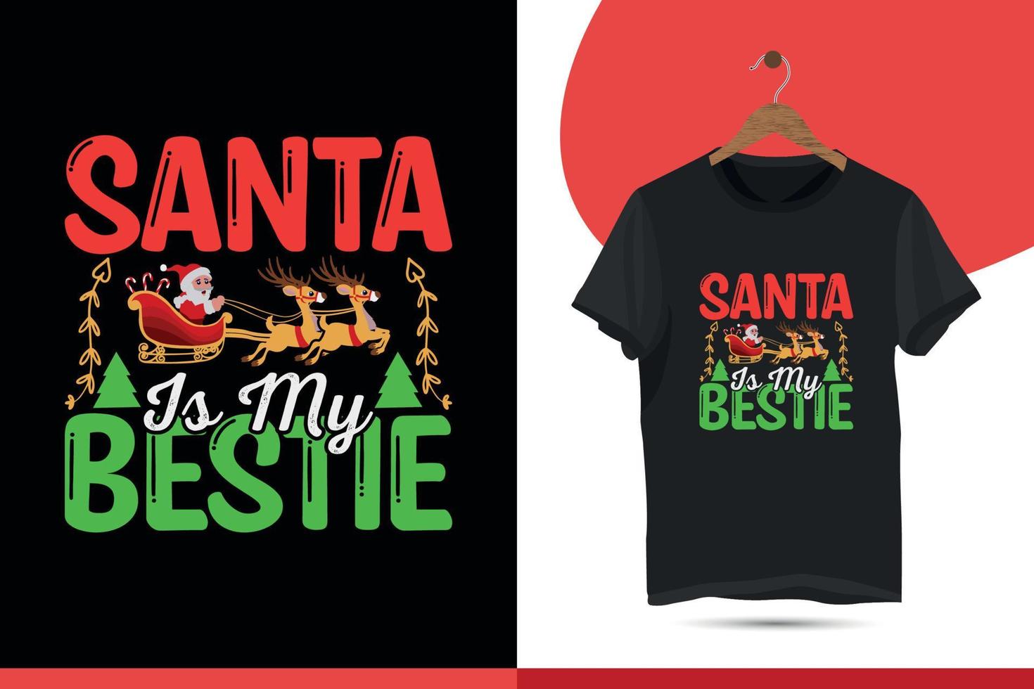 papai noel é meu melhor amigo - design de camiseta de tipografia de natal para festa de natal de suéter feio. decoração de férias com árvore de natal, papai noel, textos de gengibre e enfeites. impressão, fundo de ilustração vetorial. vetor