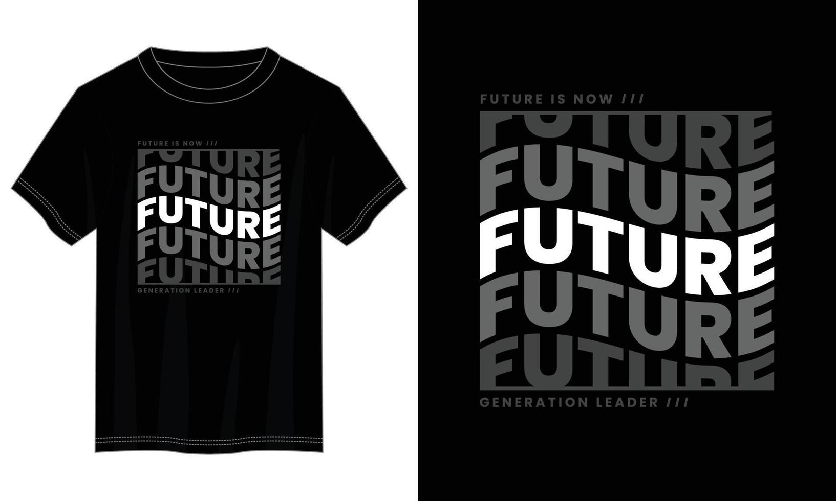 o futuro agora é design de camiseta de tipografia, design de camiseta de tipografia motivacional, design de camiseta de citações inspiradoras, design de camiseta de letras de citações vetoriais para impressão vetor