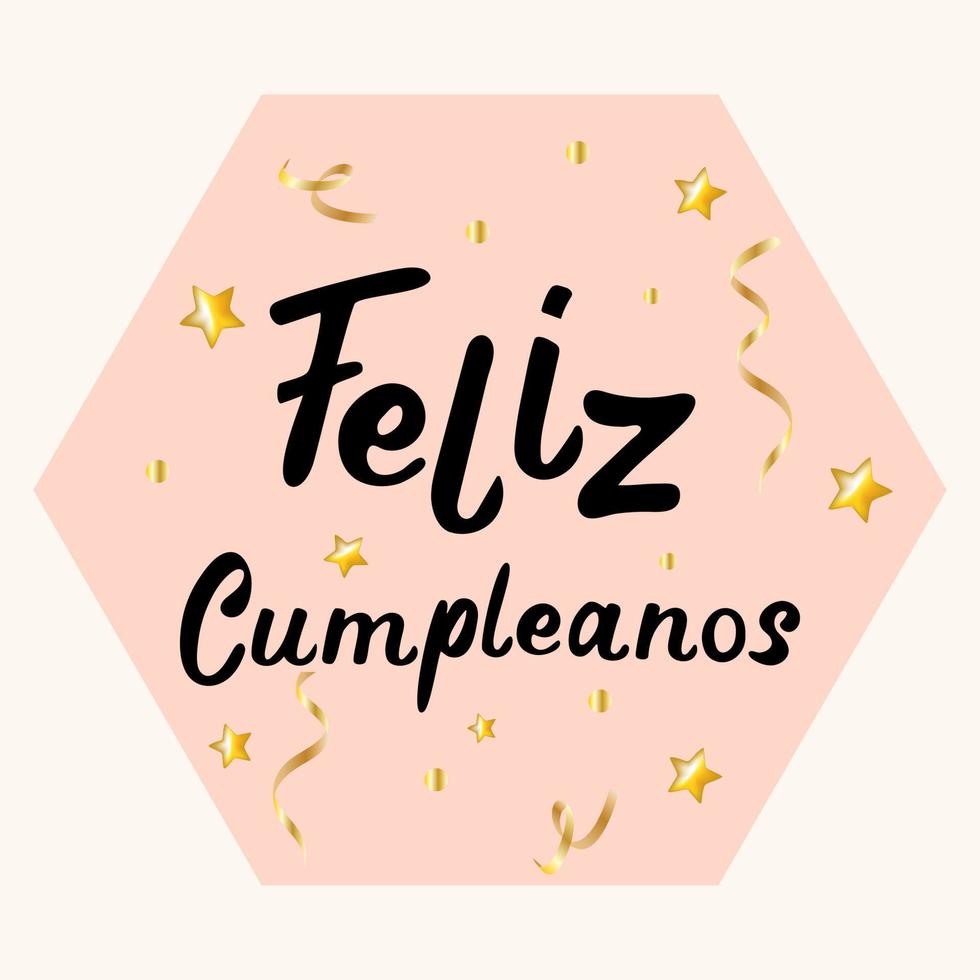 feliz cumpleanos traduzido do espanhol feliz aniversário mão lettering.happy cartão de aniversário com confete ouro, espanhol. ilustração vetorial. vetor