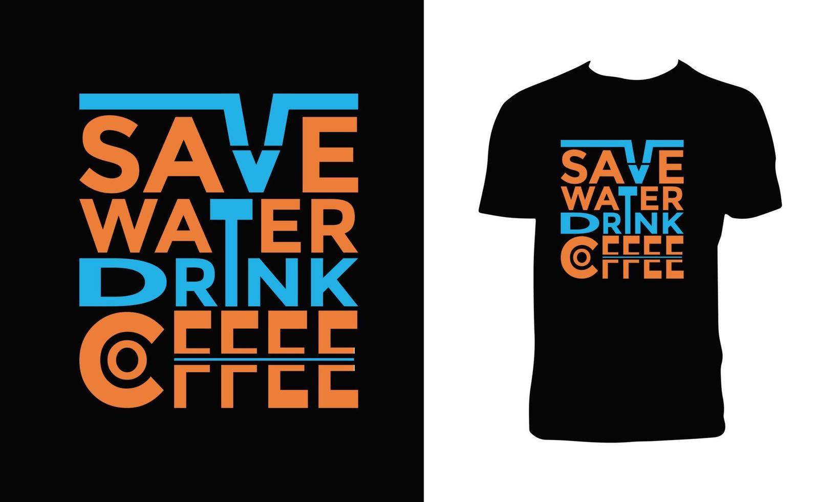 salvar água beber café tipografia design de camiseta vetor