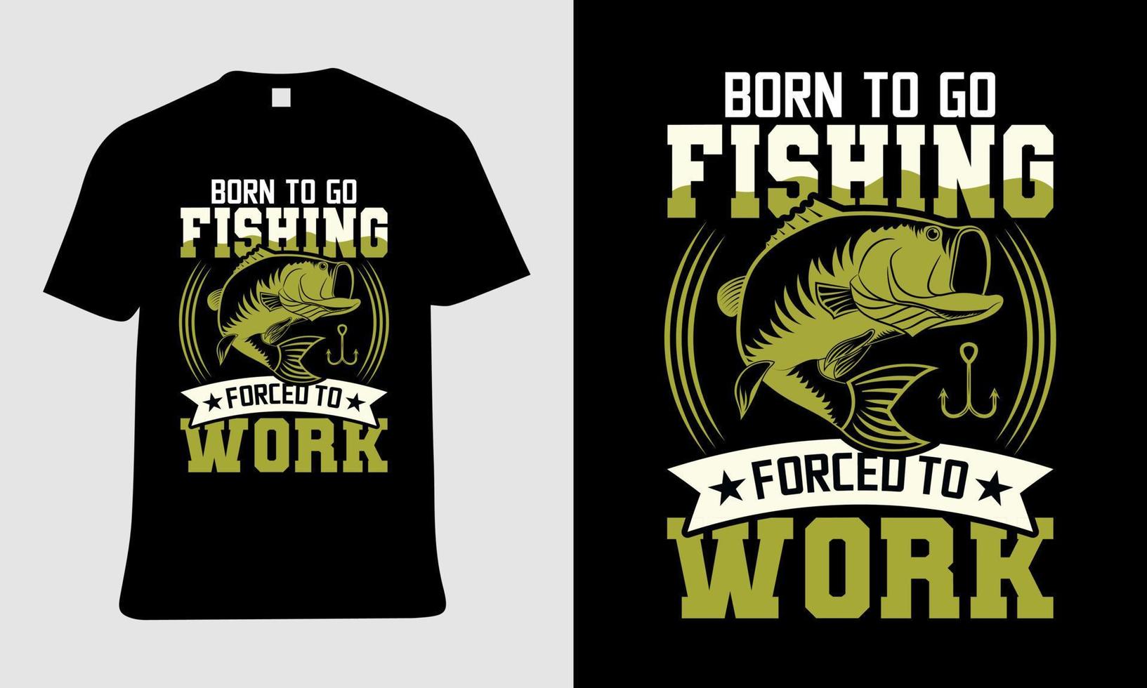 design de camiseta de pesca, com texto nascido para pescar forçado a trabalhar vetor