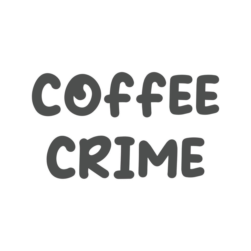 eps10 ícone de texto engraçado do crime de café do vetor cinza isolado no fundo branco. símbolo de cotação em um estilo moderno simples e moderno para o design do seu site, logotipo e aplicativo móvel