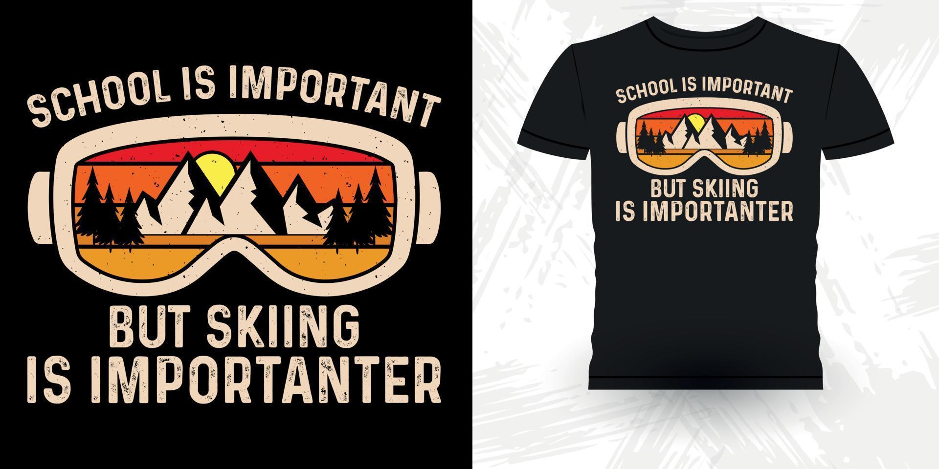 a escola é importante, mas o esqui aquático é importanter engraçado esqui esportes retrô vintage design de camiseta de esqui vetor