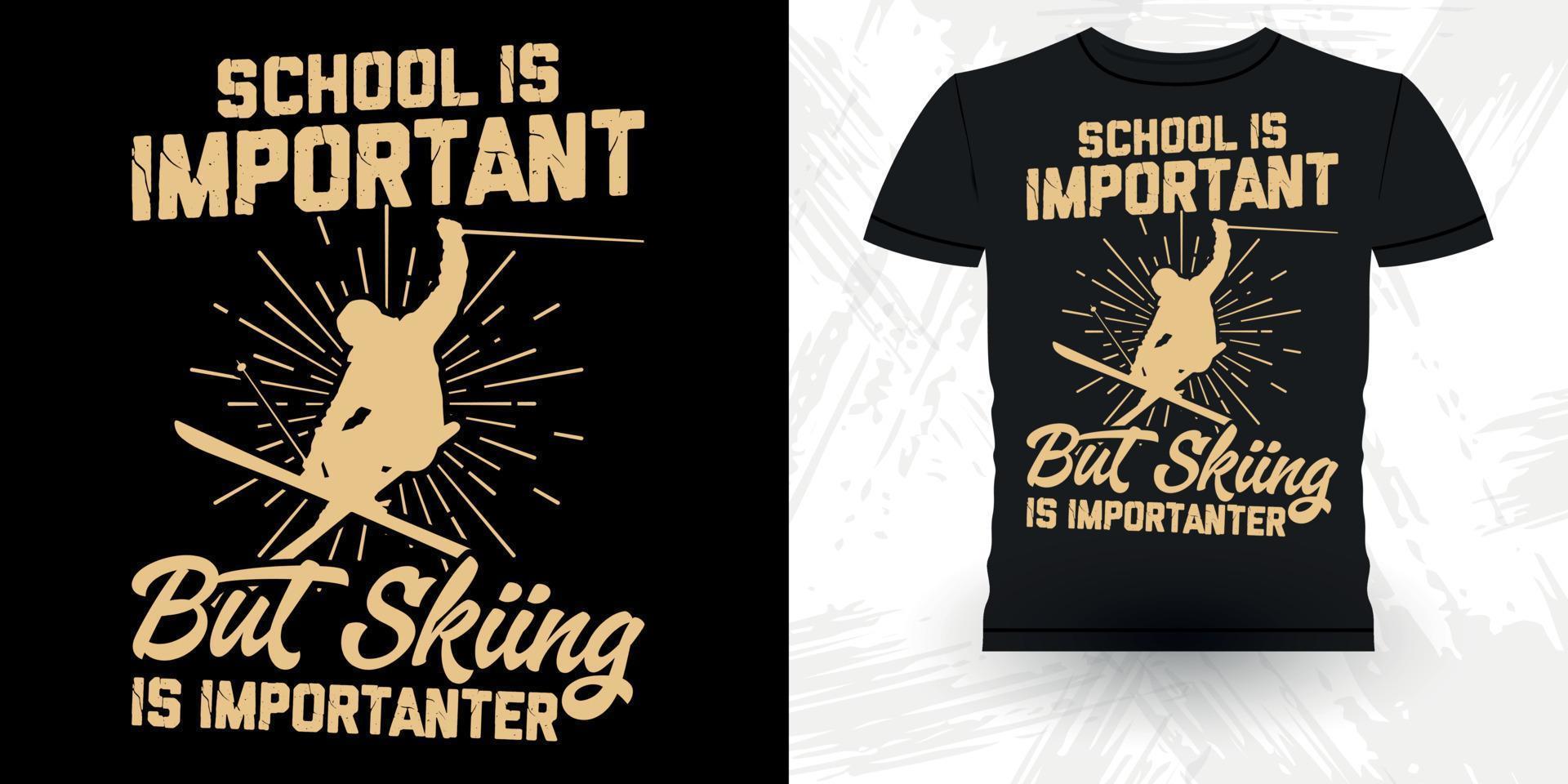 a escola é importante, mas o esqui aquático é importanter engraçado esqui esportes retrô vintage design de camiseta de esqui vetor