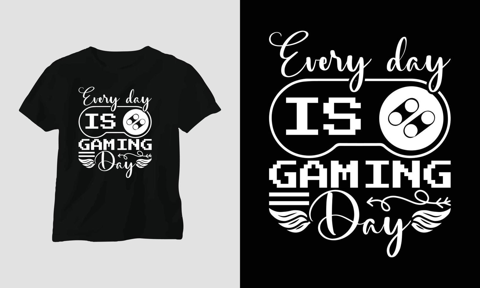 todo dia é dia de jogo - camiseta svg para jogos e design de roupas vetor