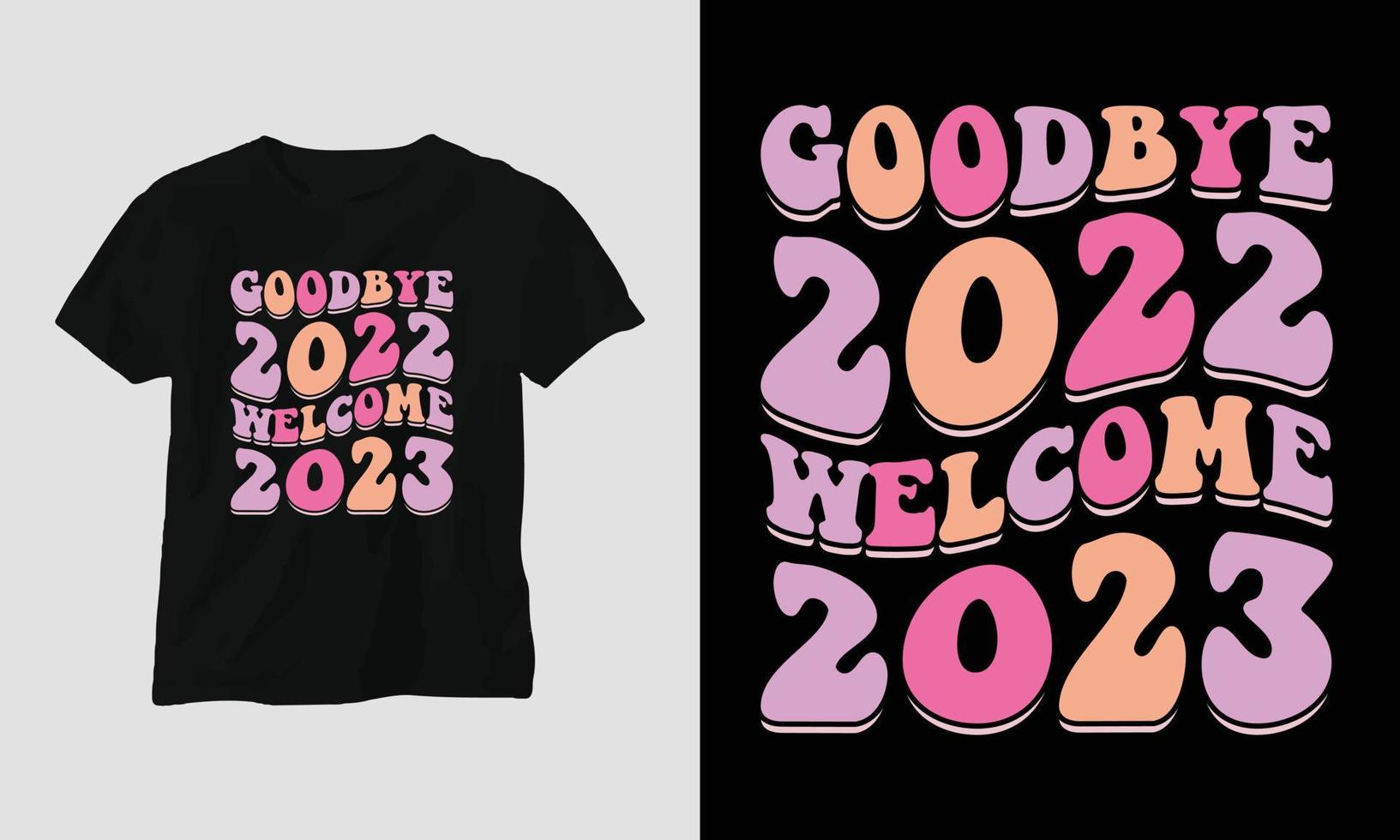 adeus 2022 bem-vindo 2023 - camiseta e design de roupas para o ano novo 2023 vetor