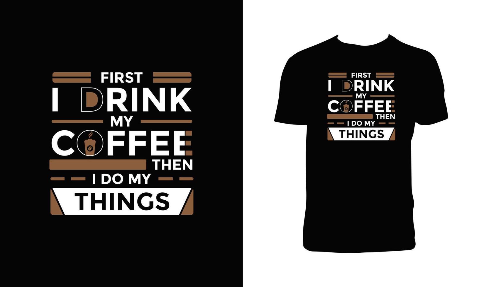 design de camiseta de tipografia de café. vetor