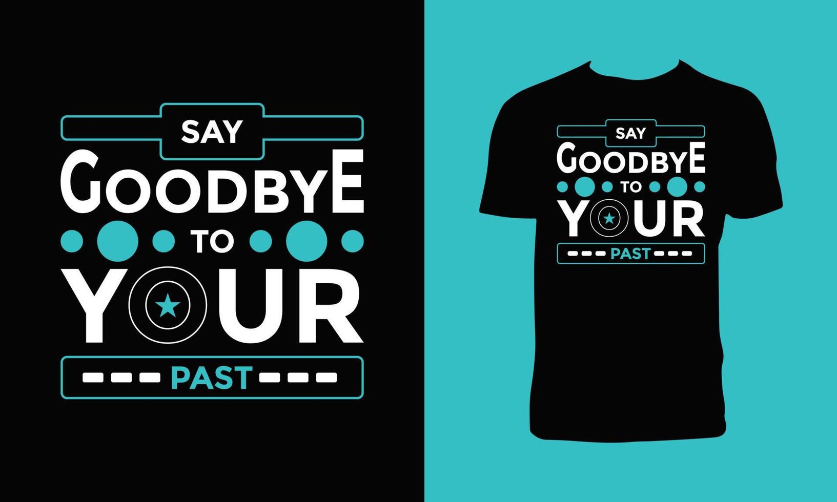 diga adeus ao seu design de camiseta com citações inspiradoras modernas do passado. vetor