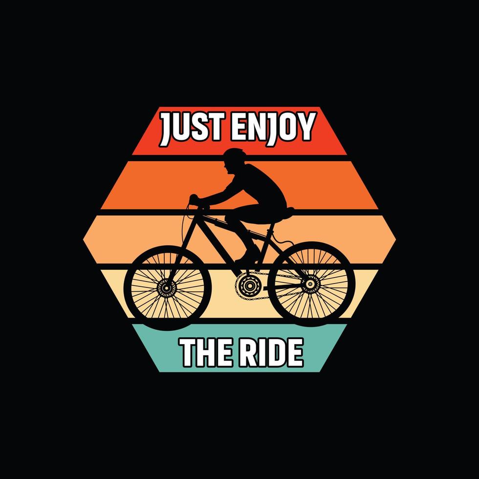 apenas aproveite o design da camiseta do vetor de passeio. design de camiseta de bicicleta. pode ser usado para imprimir canecas, designs de adesivos, cartões comemorativos, pôsteres, bolsas e camisetas.