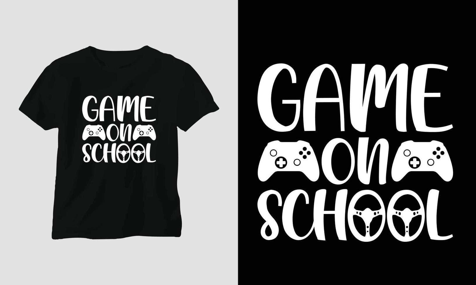 jogo na escola - gamer cita t-shirt e design de vestuário. tipografia, cartaz, brasão de armas, videogames, amor, jogos vetor