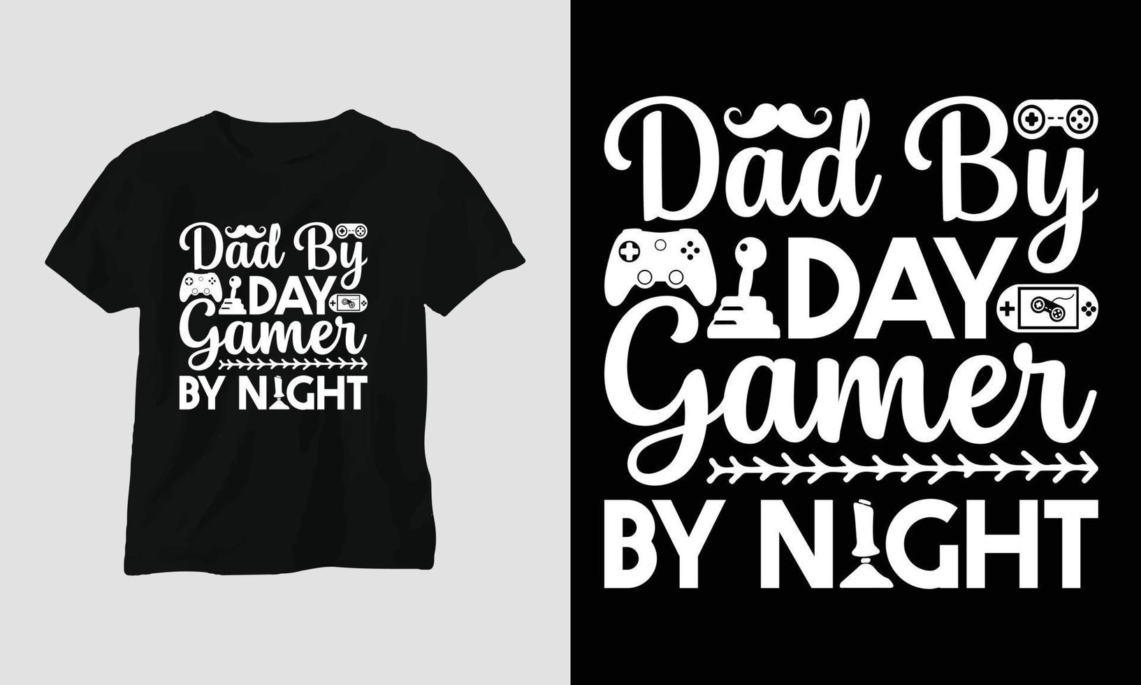 pai de dia gamer de noite - gamer cita t-shirt e design de vestuário. tipografia, cartaz, brasão de armas, videogames, amor, jogos vetor