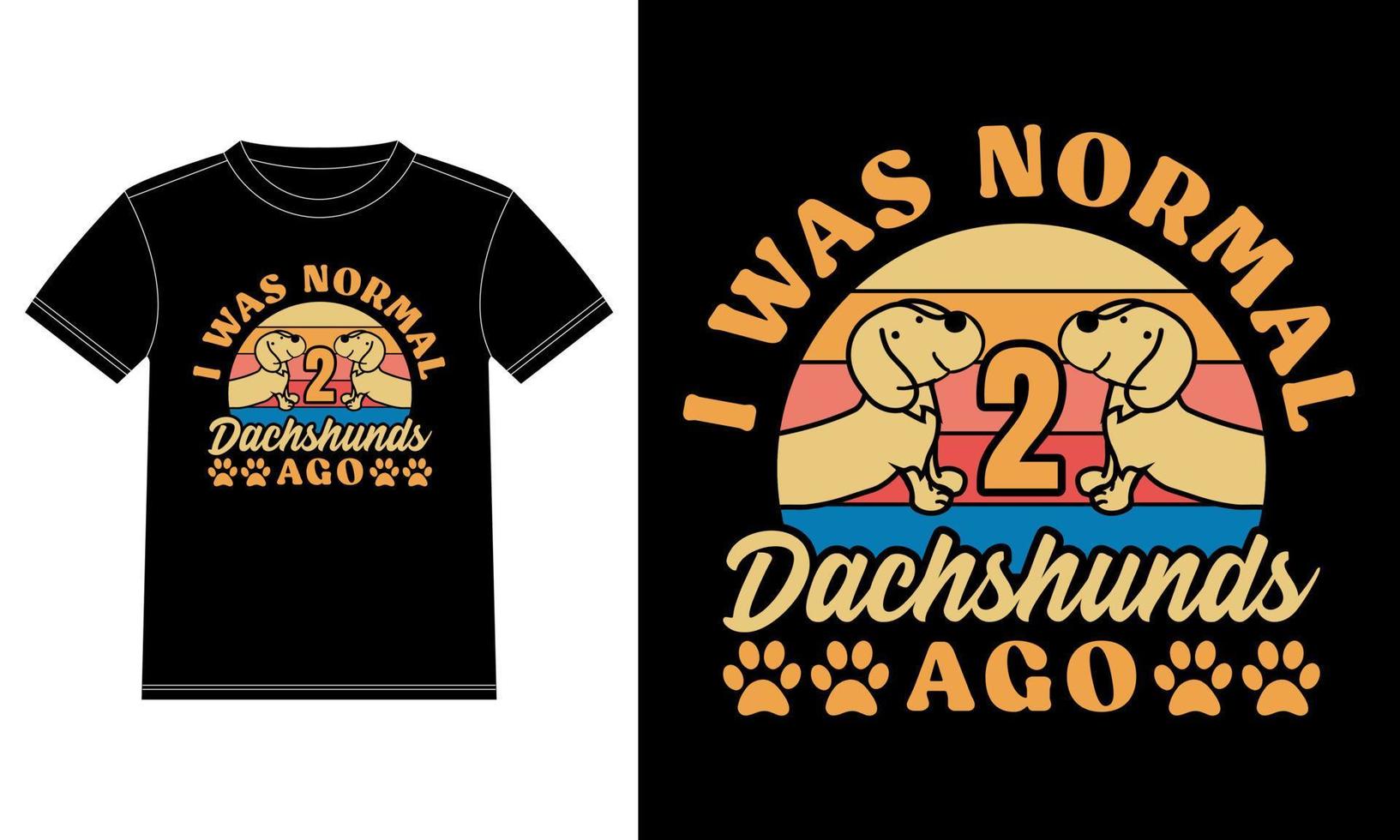 eu era normal 2 dachshund atrás modelo de design de camiseta, adesivo de janela de carro, casulo, capa, fundo preto isolado vetor