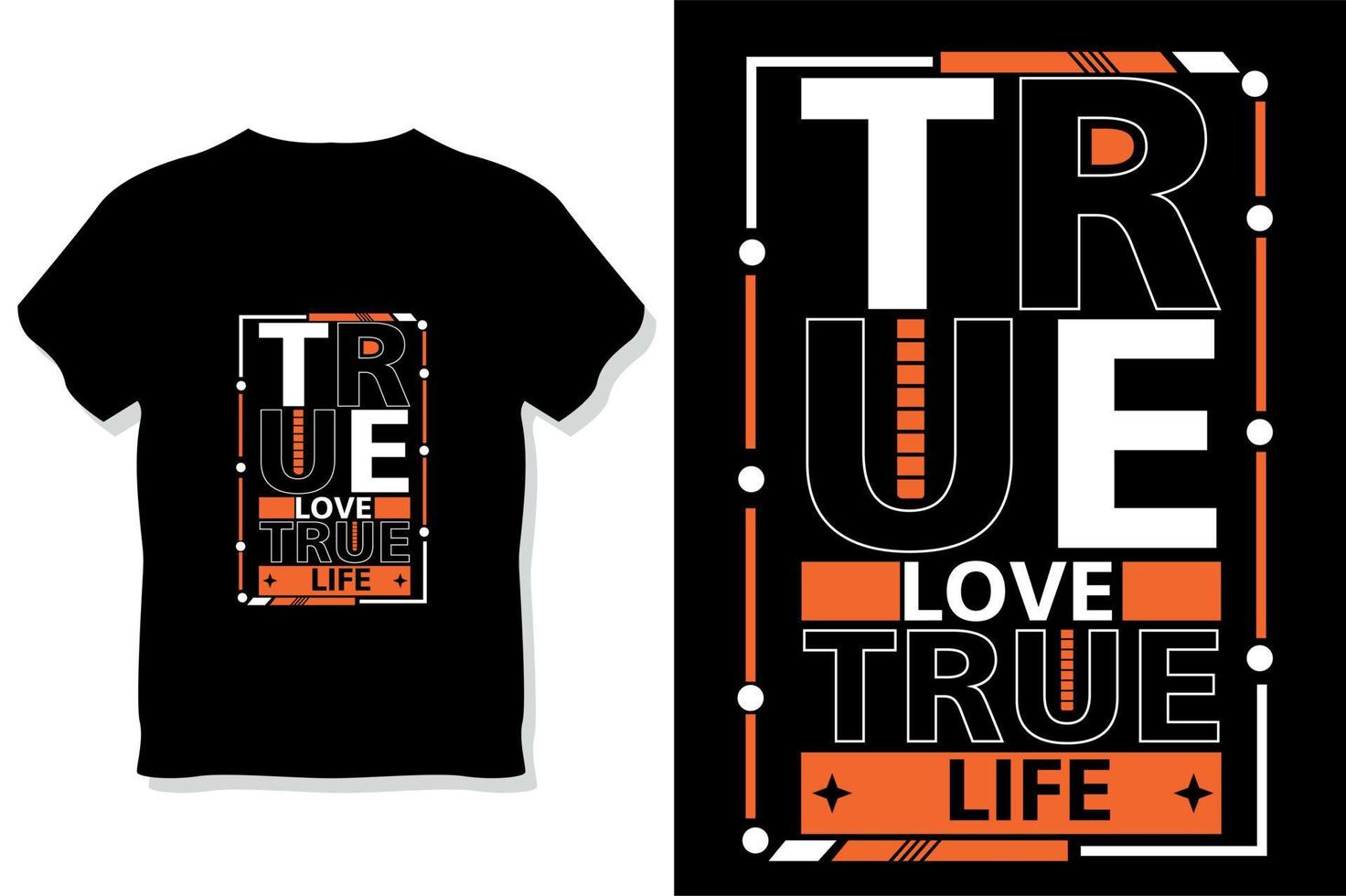 amor verdadeiro vida verdadeira citações motivacionais tipografia design de camiseta vetor