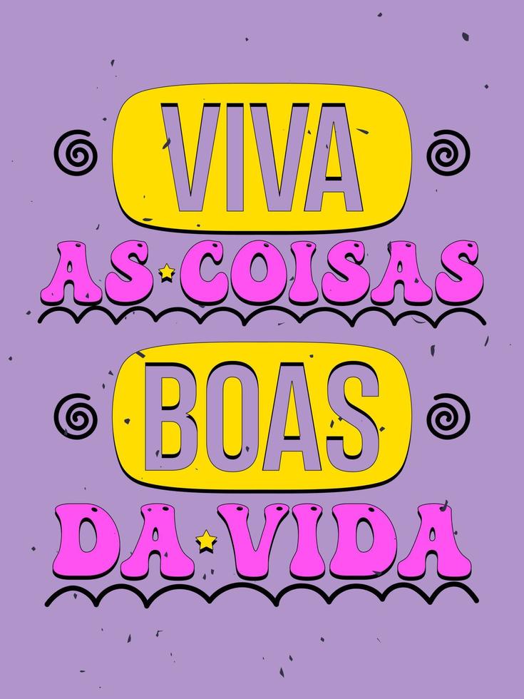 cartaz motivacional vintage colorido vibrante em português brasileiro. tradução - aproveite as coisas boas da vida. vetor