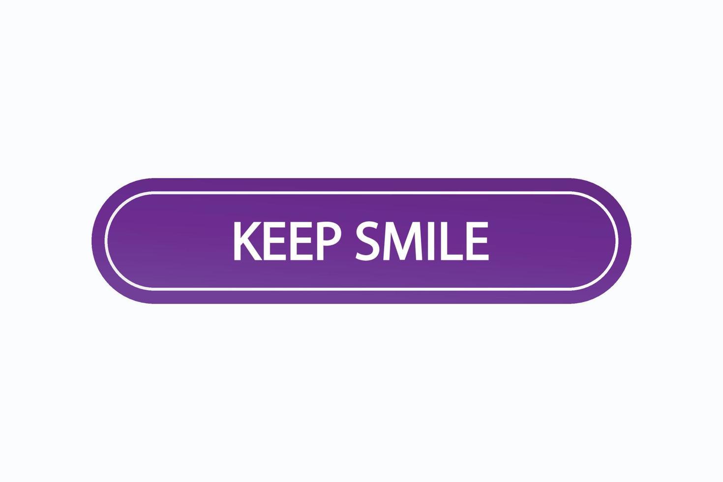 mantenha vetores de botão de sorriso. assinar rótulo discurso manter sorriso