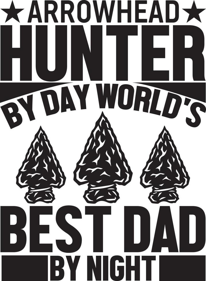caçador de pontas de flecha de dia o melhor pai do mundo à noite.eps vetor