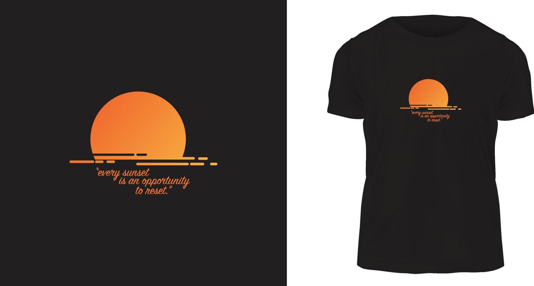 conceito de design de camiseta, todo pôr do sol é uma oportunidade de redefinir. vetor