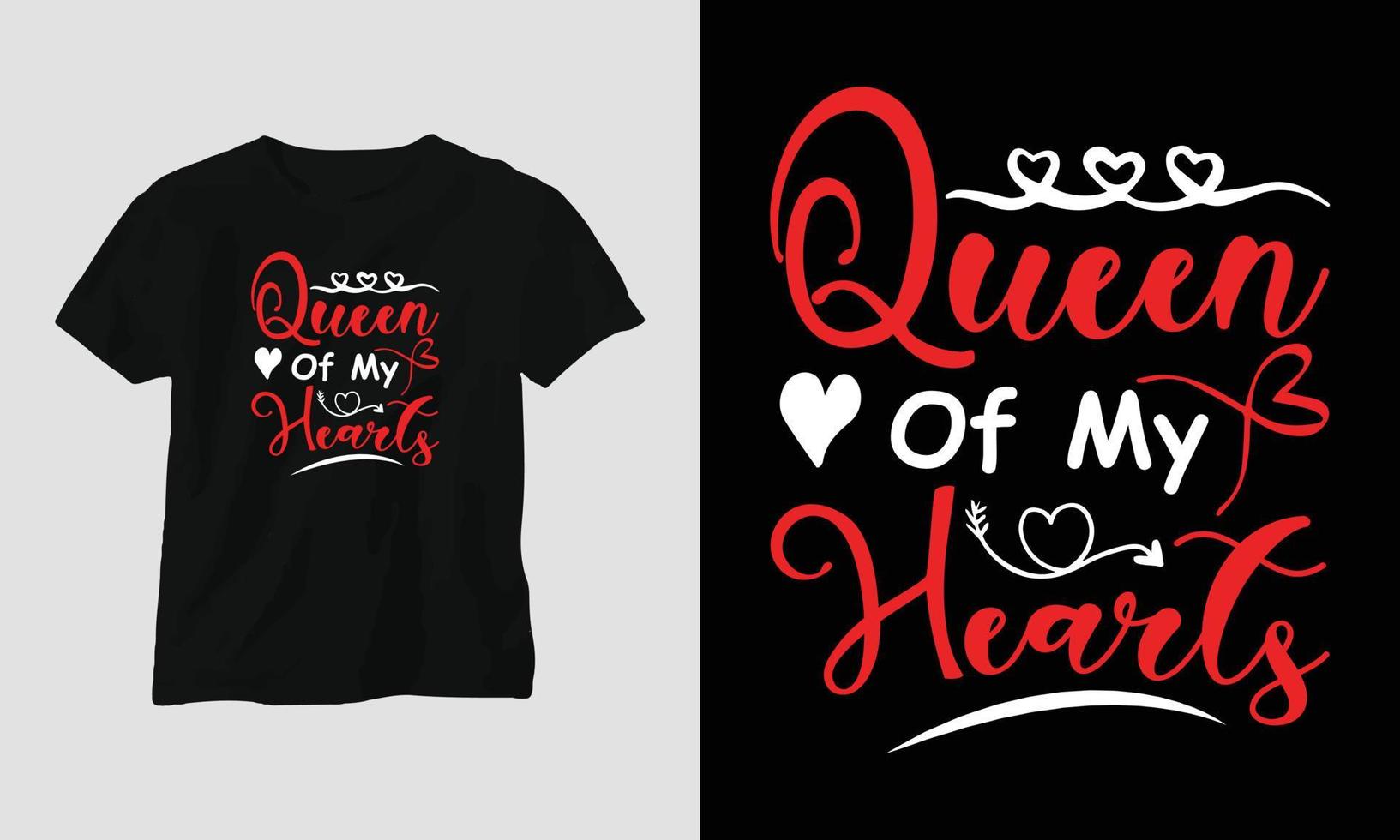 rainha dos meus corações - design de camiseta de tipografia de dia dos namorados com coração, flecha, beijo e citações motivacionais vetor