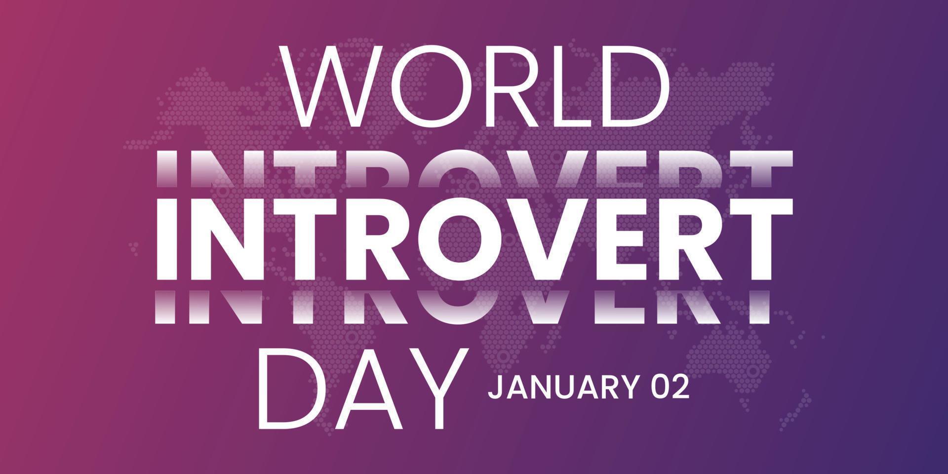 dia mundial introvertido em 2 de janeiro. conceito de férias. modelo para plano de fundo, banner, cartão, pôster com inscrição de texto. vetor