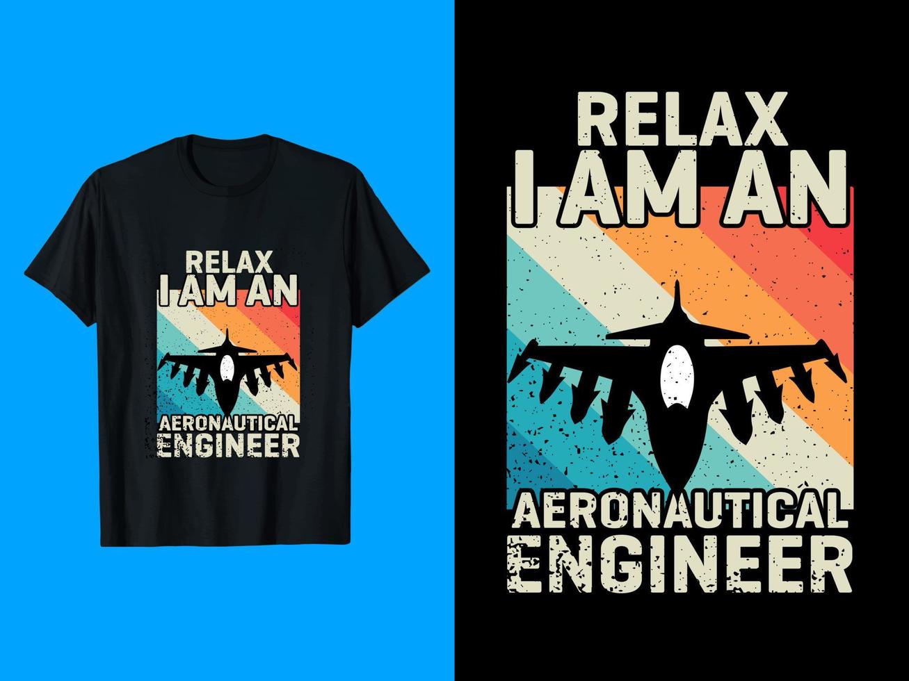 relaxe eu sou um engenheiro aeronáutico, design de camiseta vintage. vetor