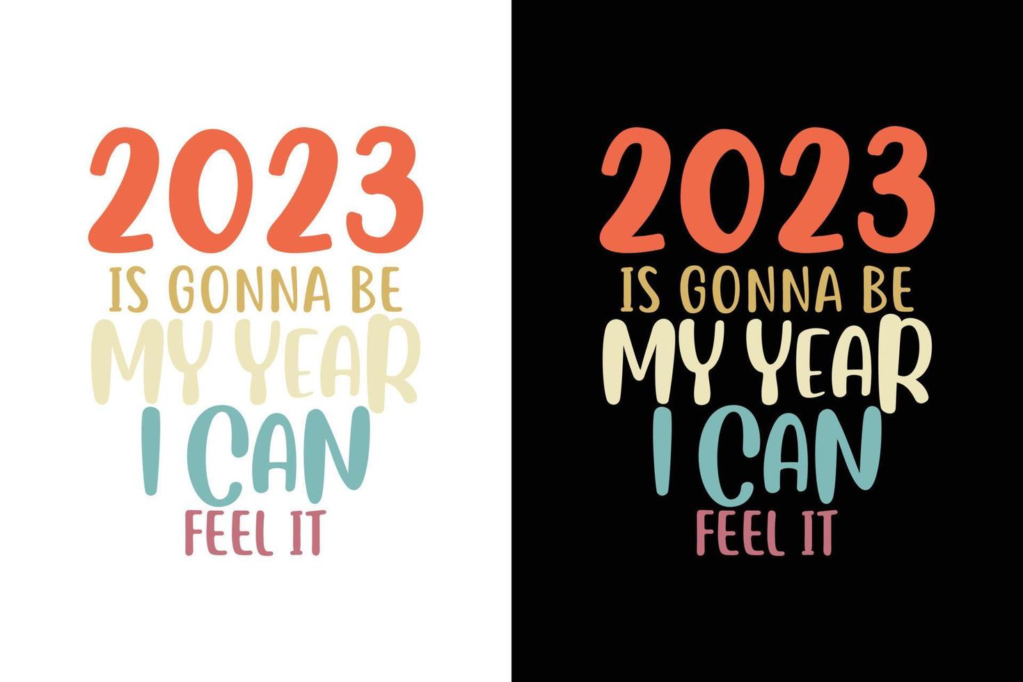 2023 vai ser o meu ano, eu posso sentir isso camiseta vetor