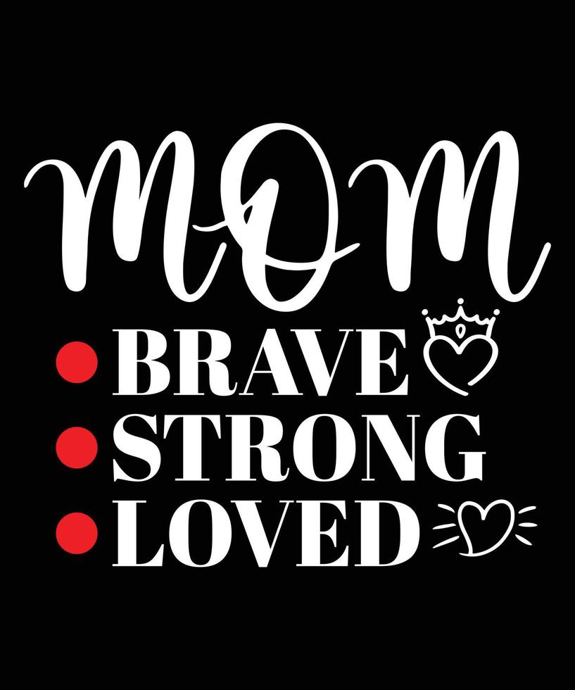 mãe, corajosa, forte, amada, t-shirt design.eps vetor