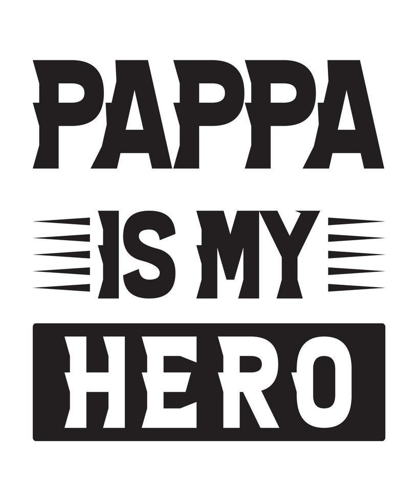 pappa é o meu herói t-shirt design.eps vetor