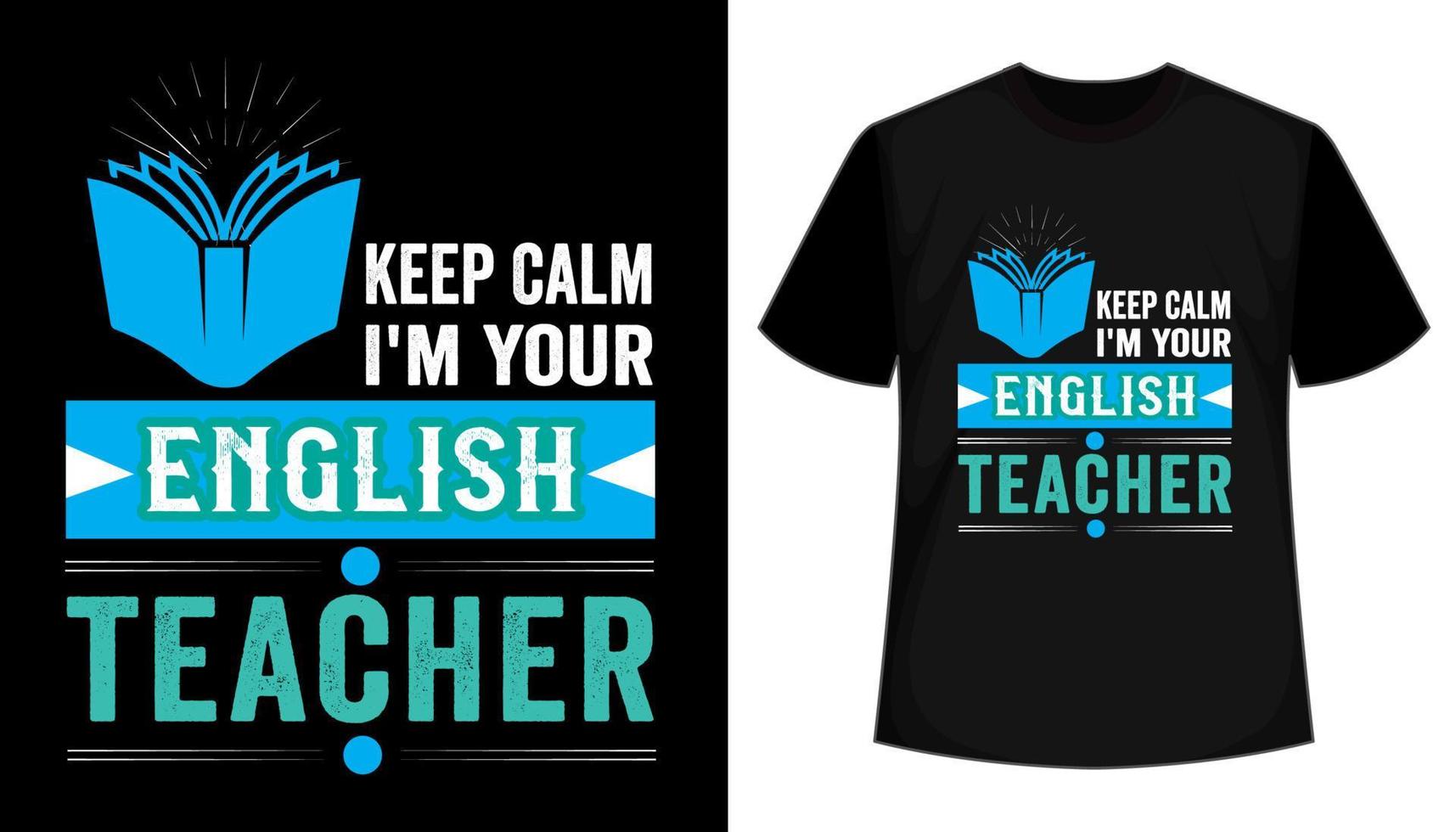 mantenha a calma, eu sou seu professor de inglês tipografia vector design de camiseta