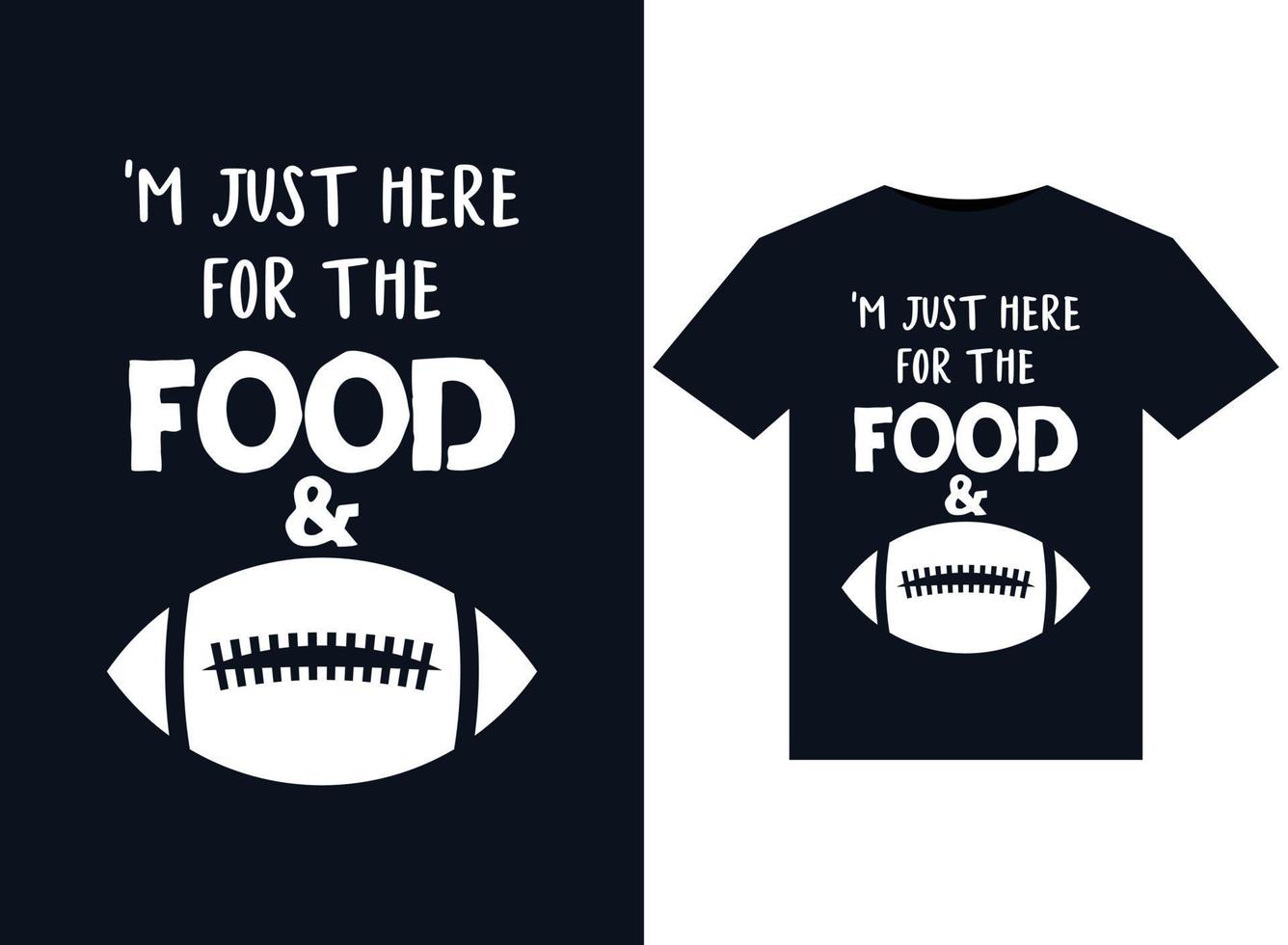 estou aqui apenas para as ilustrações de comida de futebol para design de camisetas prontas para impressão vetor