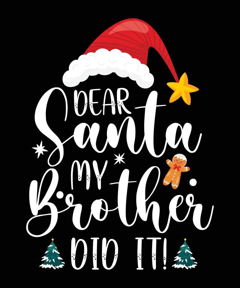 querido papai noel meu irmão fez design de camiseta vetor