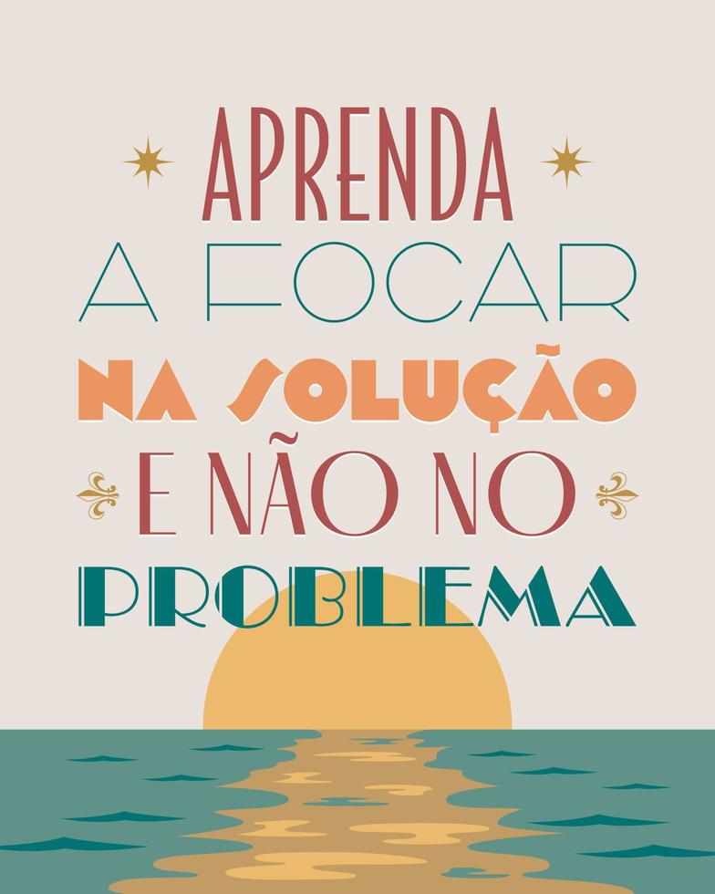 palavras motivacionais art e déco em português brasileiro. tradução - aprenda a focar na solução e não no problema. vetor