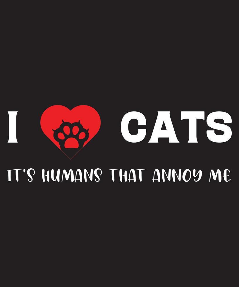 eu amo gatos, são os humanos que me irritam design de camiseta vetor