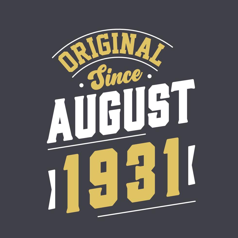 original desde agosto de 1931. nascido em agosto de 1931 retro vintage aniversário vetor