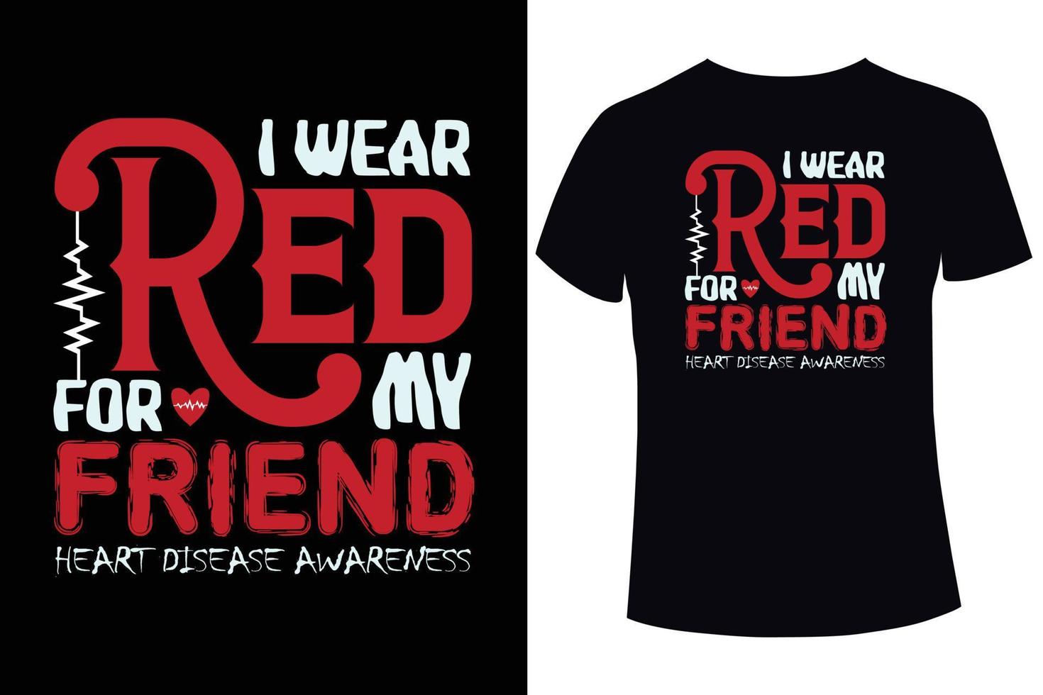 eu visto vermelho para meu amigo, modelo de design de camiseta de conscientização de doenças cardíacas vetor