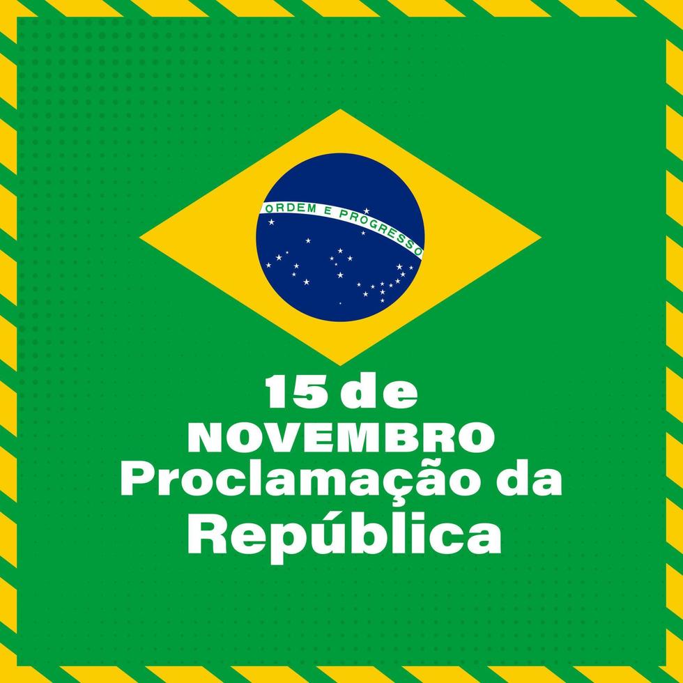 15 de novembro, proclamação da república. cartão, pôster, modelo de conceito de banner. vetor